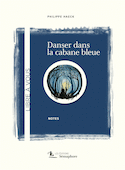 Danser dans la cabane bleue